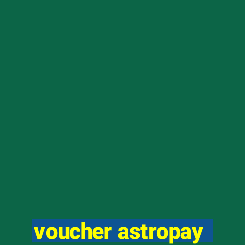 voucher astropay